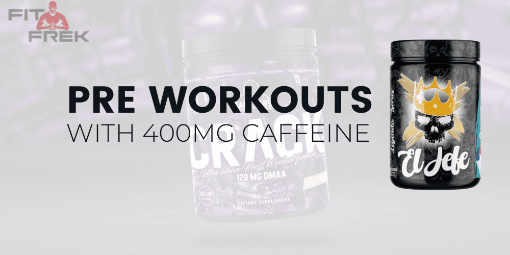 6 Best Pre Workouts with 400mg Caffeine