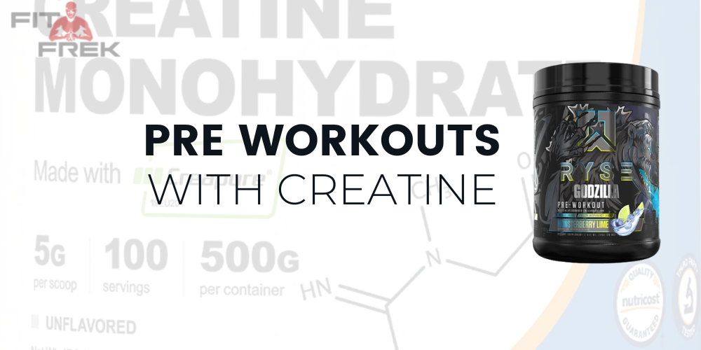 6 Best PreWorkouts with Creatine [2024 Guide] FitFrek