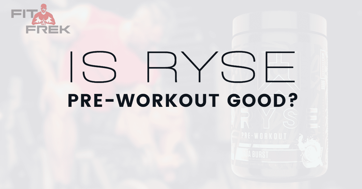 Is Ryse PreWorkout Good? FitFrek