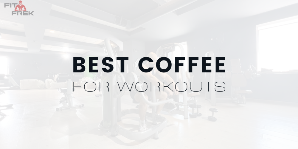 Is Coffee Before a Workout [Best Options for 2024] FitFrek