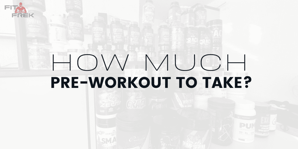 how-much-pre-workout-to-take-fitfrek