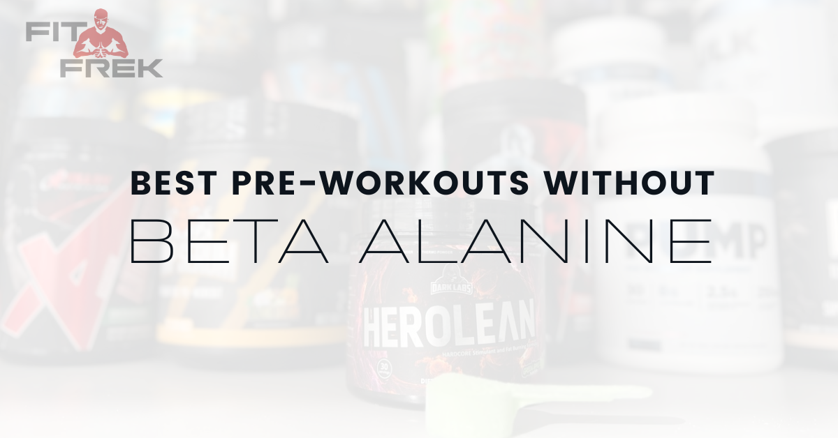 7 Best PreWorkouts Without BetaAlanine TingleFree Workouts FitFrek