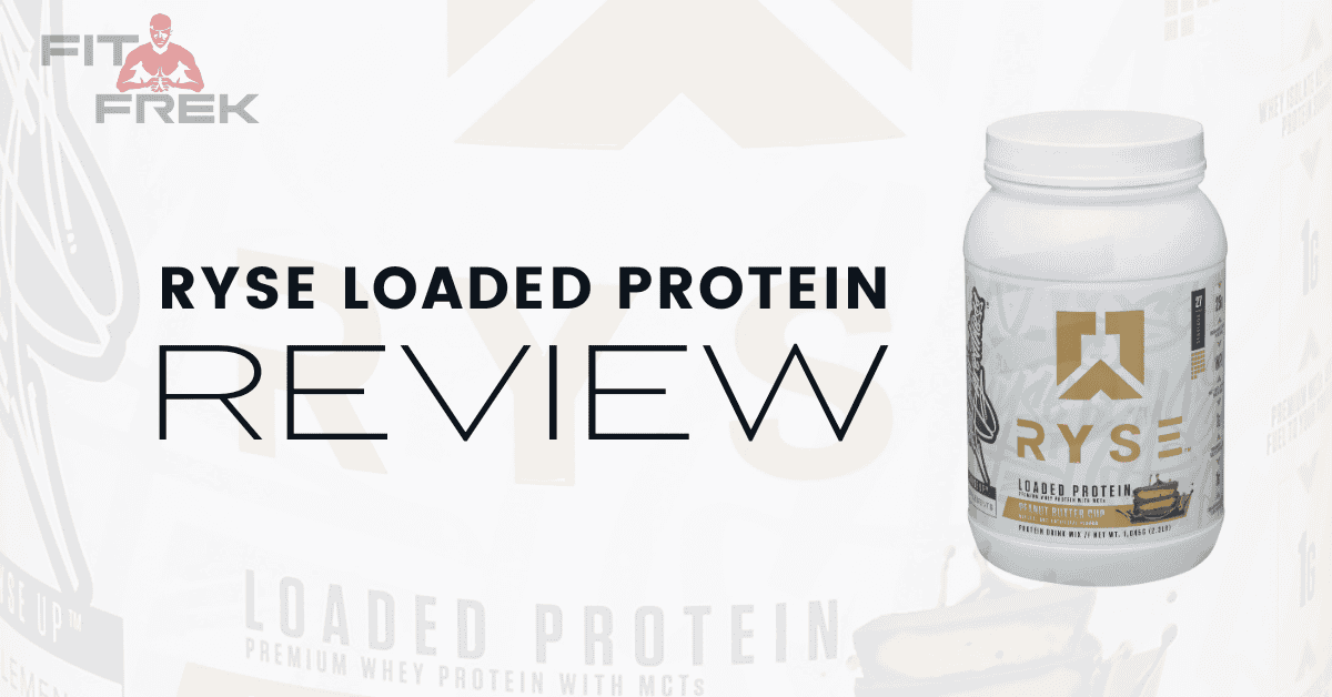 Ryse Loaded Protein Review FitFrek