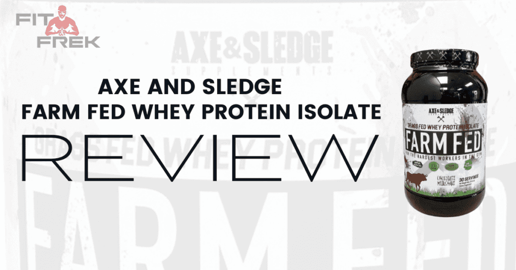Axe And Sledge Farm-Fed Whey Protein Isolate Review