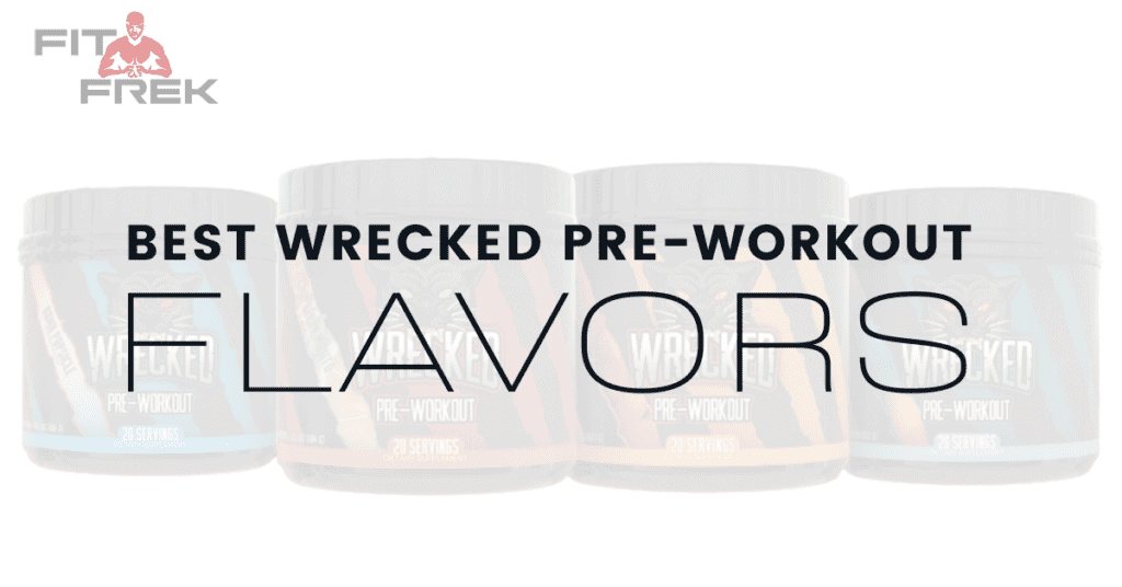 Top Wrecked PreWorkout Flavors Ranked Which One's Best? FitFrek